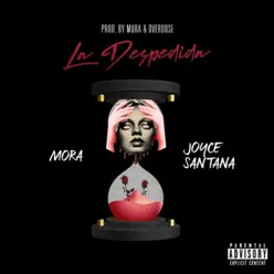 La Despedida (feat. Joyce Santana) - Single - Mora La Despedida (feat. Joyce Santana) - Single - Mora