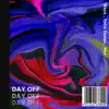 Day Off (feat. Yella Ocean & Nov) - Single album lyrics, reviews, download