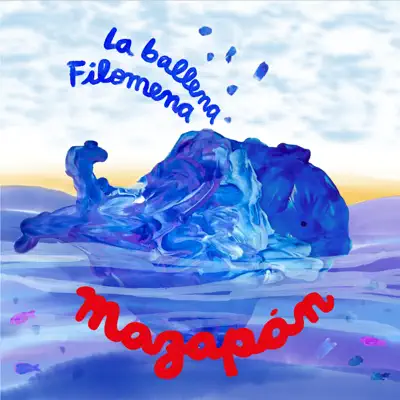 La Ballena Filomena (Las Canciones Nuevas de Grupo Mazapán) - Mazapán La Ballena Filomena (Las Canciones Nuevas de Grupo Mazapán) - Mazapán