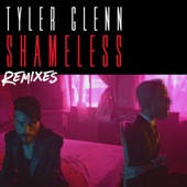 Tyler Glenn - Shameless (Dirty Disco Mainroom Remix)