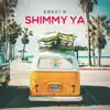 Shimmy Ya - Single album lyrics, reviews, download