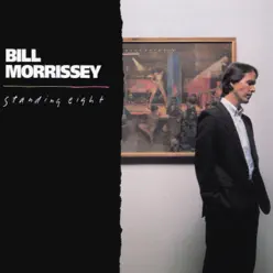 Standing Eight - Bill Morrissey Standing Eight - Bill Morrissey