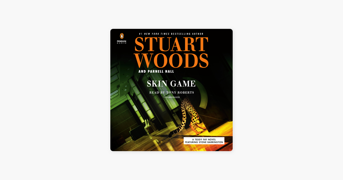 Skin Game (Unabridged) - Stuart Woods & Parnell Hall Skin Game (Unabridged) - Stuart Woods & Parnell Hall