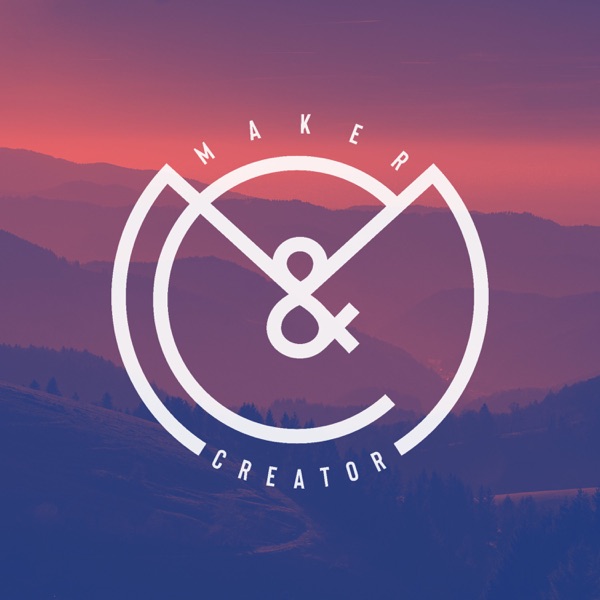 Maker & Creator