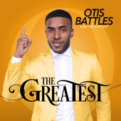 Otis Battles - The Greatest