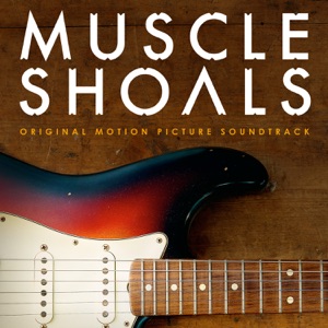 Muscle Shoals (Original Motion Picture Soundtrack)
