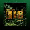Too Much (feat. AP) - Single album lyrics, reviews, download
