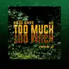 Stream & download Too Much (feat. AP) - Single