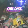 Stream & download I Be Like (feat. Dax) - Single