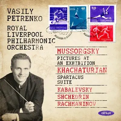 Mussorgsky: Pictures at an Exhibition, Khachaturian & Spartacus Suite - Royal Liverpool Philharmonic Orchestra Mussorgsky: Pictures at an Exhibition, Khachaturian & Spartacus Suite - Royal Liverpool Philharmonic Orchestra