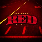 Too Much Red artwork