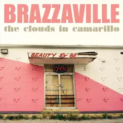 The Clouds in Camarillo - Single by Brazzaville album reviews, ratings, credits