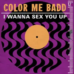 I Wanna Sex You Up - EP - Color Me Badd