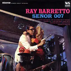 Señor 007 by Ray Barretto album reviews, ratings, credits