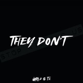 They Don't (feat. T.I.) artwork