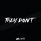 They Don't (feat. T.I.) artwork