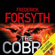 Frederick Forsyth - The Cobra (Unabridged)