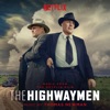 The Highwaymen (Music from the Netflix Film)