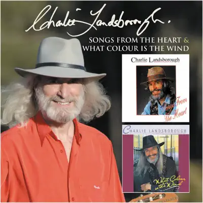 Songs from the Heart + What Colour is the Wind - Charlie Landsborough