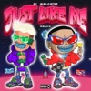 Just Like Me (Remix) - Single