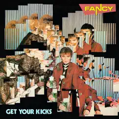 Get Your Kicks by Fancy album reviews, ratings, credits
