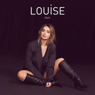 Hurt (Single Version) - Louise