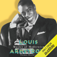 Thomas Brothers - Louis Armstrong, Master of Modernism (Unabridged) artwork