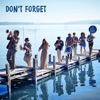 Don’t Forget - Single