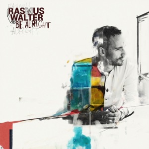 Rasmus Walter - Be Alright - 排舞 音乐