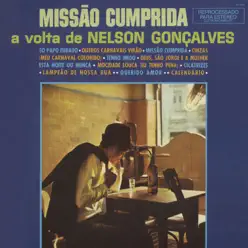 Missão Cumprida: A Volta de Nelson Gonçalves - Nelson Gonçalves