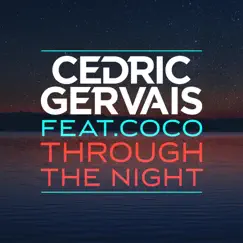 Through the Night (feat. Coco) [Chris Lake Club Mix] Song Lyrics