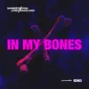 In My Bones (feat. Dan McAlister) - Single album lyrics, reviews, download