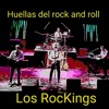 Huellas Del Rock and Roll Los Rockings