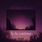 To Be Continued... (feat. Sailler) - RoDan lyrics