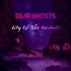 Dear Ghosts - Dyne