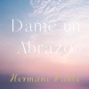 Dame un Abrazo - Single