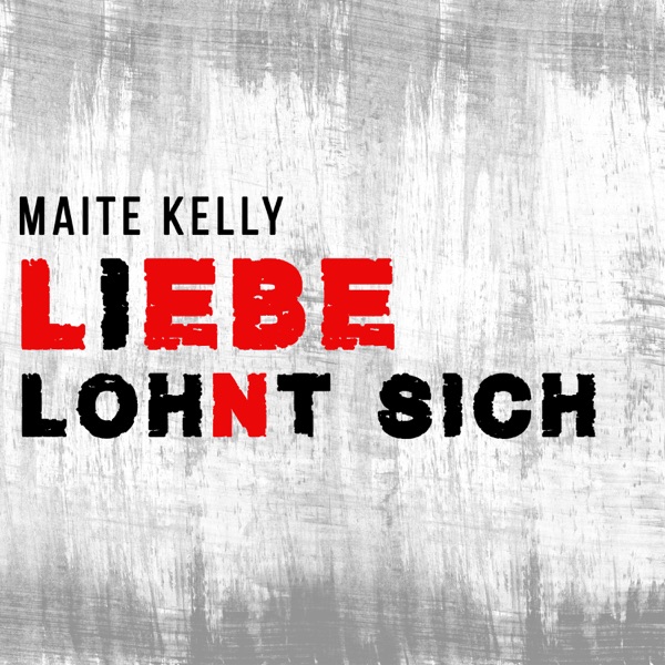 Maite Kelly - Liebe Lohnt Sich