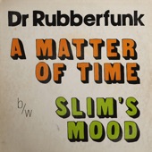 Dr Rubberfunk - Slim's Mood