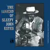 The Legend of Sleepy John Estes album lyrics, reviews, download