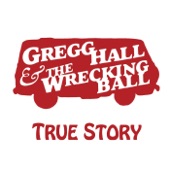 Gregg Hall and the Wrecking Ball - Never Ending Dead End Road