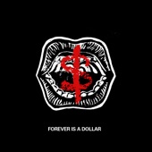 Forever Is a Dollar by Acidslop