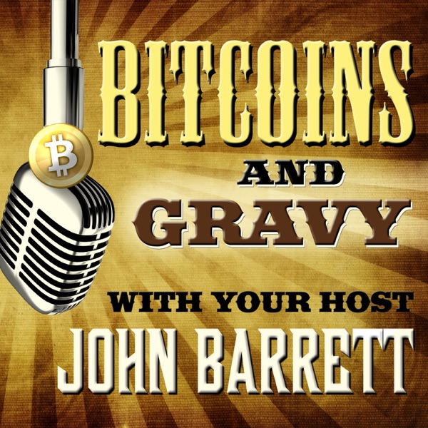 Bitcoins & Gravy Bitcoins & Gravy