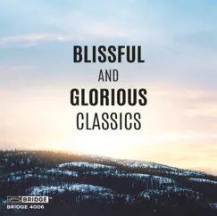 Blissful and Glorious Classics by Henryk Szeryng, Gary Graffman & Takae Ohnishi album reviews, ratings, credits
