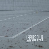 Leisure Club - Strange Times