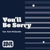 You'll Be Sorry (feat. Kate McQuaide) - Single