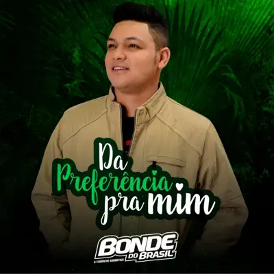 Da Preferência pra Mim - Single - Bonde do Brasil