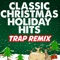 Jingle Bell Rock (Trap Remix) - Trap Remix Guys lyrics