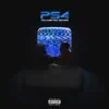 Ps4 (feat. Dice Soho) - Single album lyrics, reviews, download