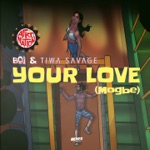 BOJ & Afro Nation - Your Love (Mogbe) [feat. Tiwa Savage]