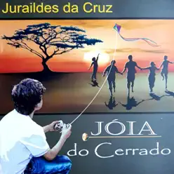 Joia do Cerrado - Juraildes da Cruz Joia do Cerrado - Juraildes da Cruz